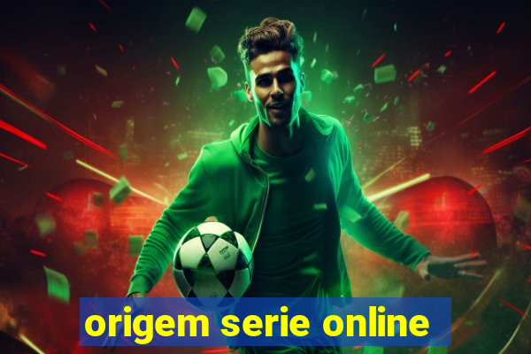 origem serie online